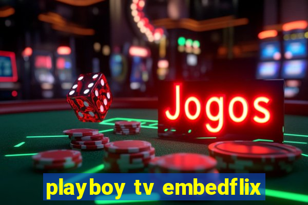 playboy tv embedflix